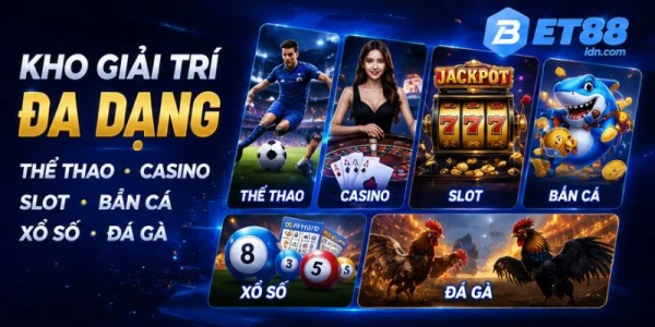 Kho giải trí đa dạng tại Bet88